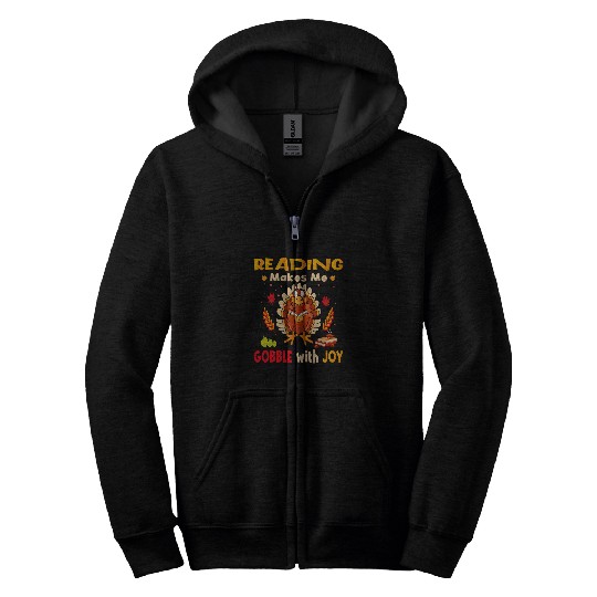 Reading Makes Me Gobble With Joy Turkey Reading Book 1 Zip Hoodies