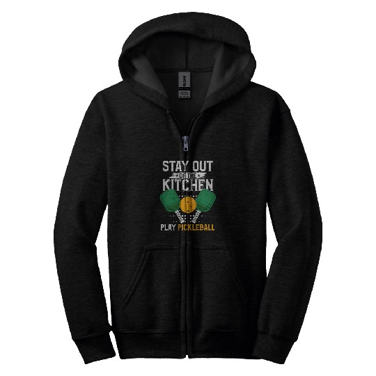Stay Out Of The Kitchen Play Pickleball for Men Women Zip Hoodies