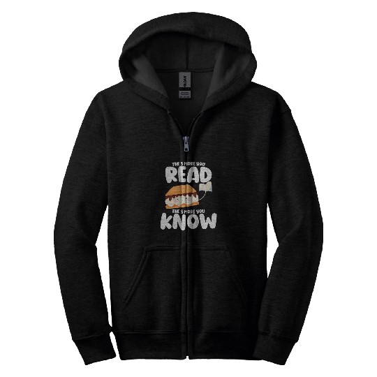 The Smore You Read The Smore You Know Funny Book Lover Zip Hoodies