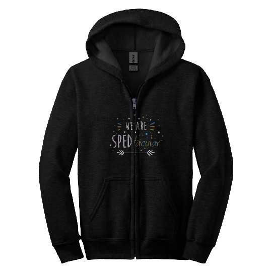 SPED Teacher We Are SPEDtacular Zip Hoodies