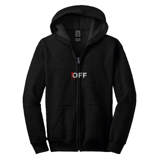 Fuck Off Zip Hoodies