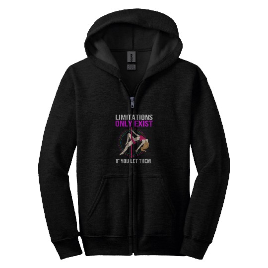 Limitations Only Exist If You Let Them Pole Dancer Zip Hoodies