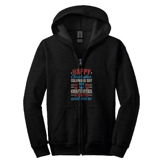 Happy Columbus Day USA Christopher Columbus Zip Hoodies