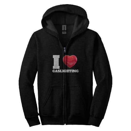 Ilove gaslighting Zip Hoodies