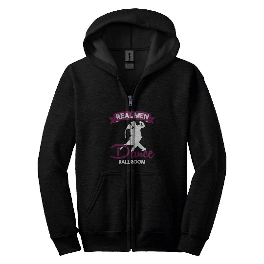 Funny Dancer Real Men Dance Ballroom Zip Hoodies