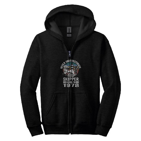 Never Underestimate Skipper Born In 1978 Zip Hoodies