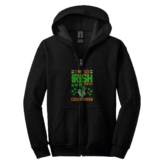 I´m So Irish Even My Cock´s Green Zip Hoodies