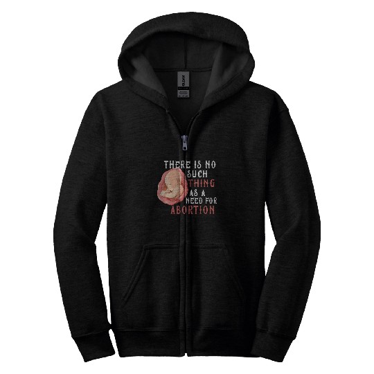 Anti Abortion Pro Life Conservative Gift Idea Zip Hoodies