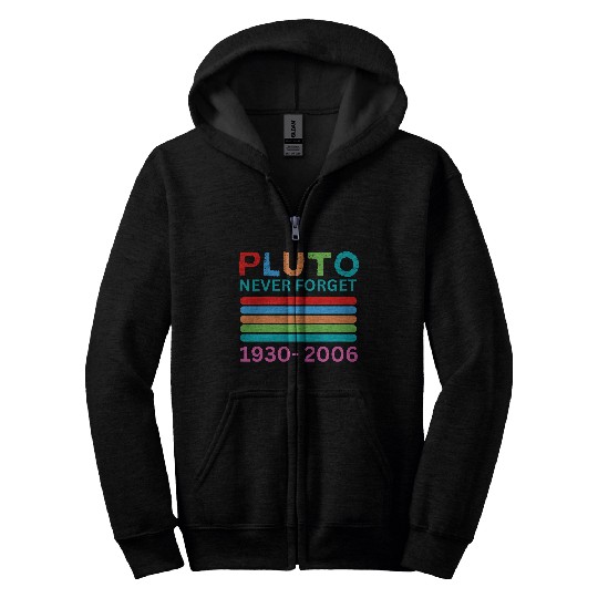 Pluto Never Forget Retro Space Science Pluto Zip Hoodies