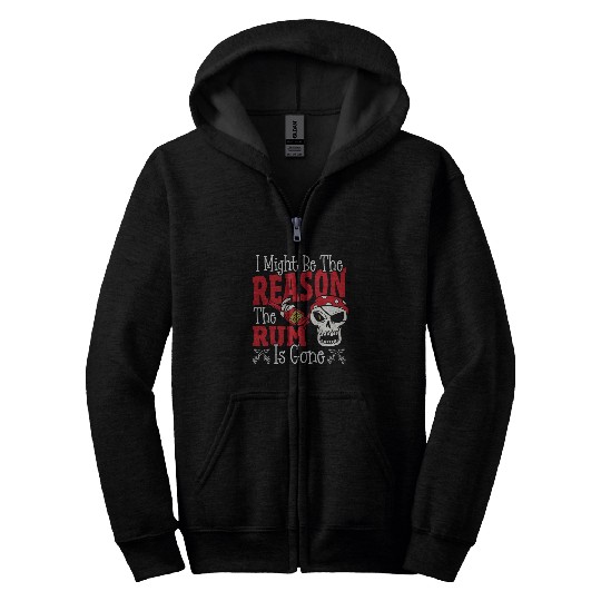Be The Reason The Rum Is Gone Pirates Drinking Zip Hoodies