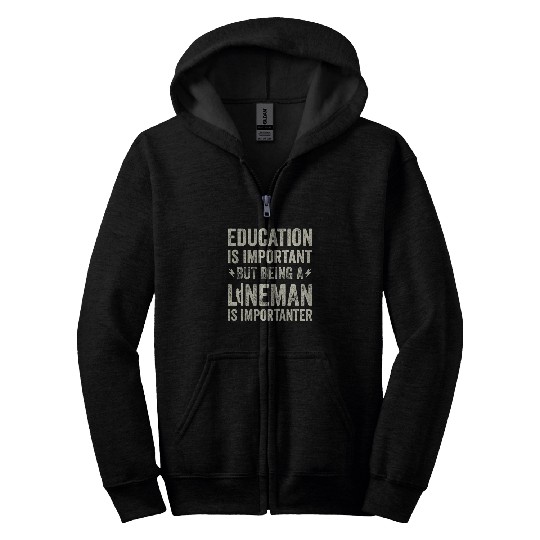 Electrical Lineman Pun Education Is Important Zip Hoodies