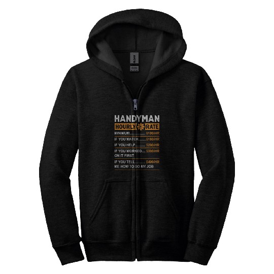 Handyman Hourly Rate Zip Hoodies