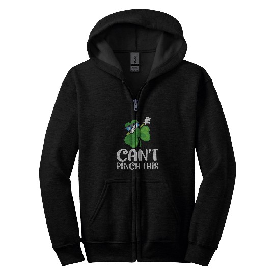 Can't Pinch This St. Patrick's Day Saying Zip Hoodies