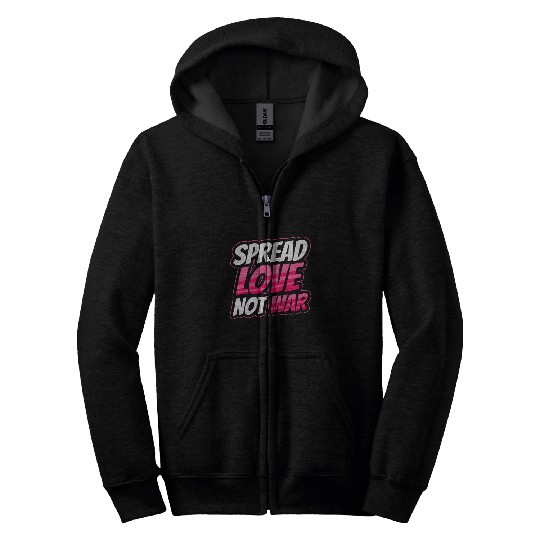 Spread Love Not War Zip Hoodies