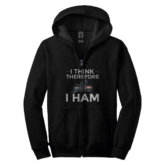 Think Therefore Ham Radio nostalgia Zip Hoodies