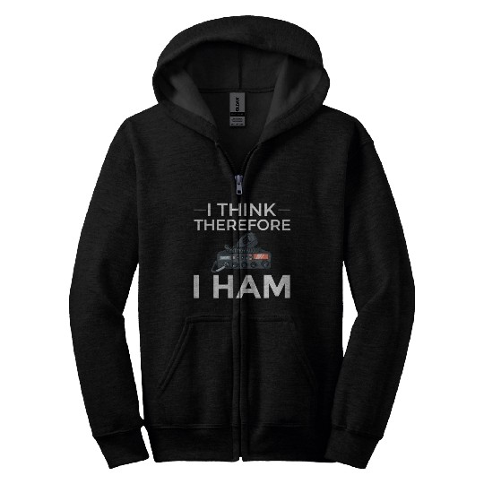 Think Therefore Ham Radio nostalgia Zip Hoodies