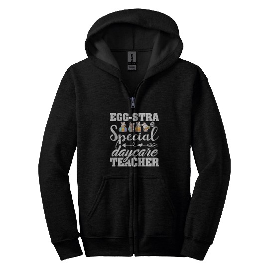 Egg Stra Special Daycare Teacher Easter Zip Hoodies