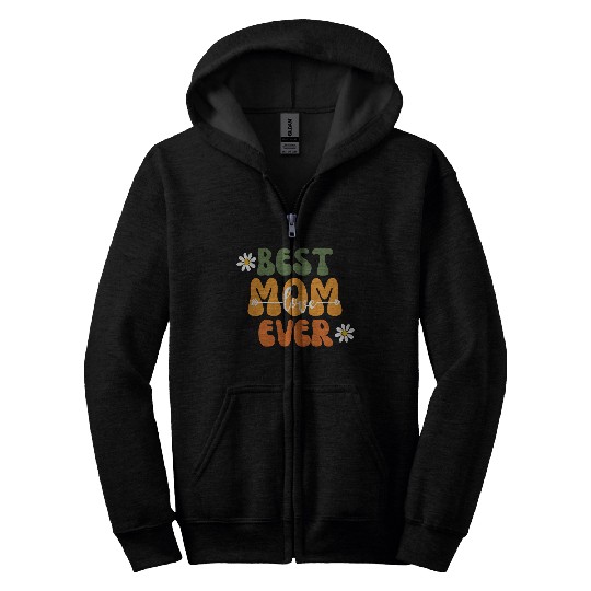 Best Mom Ever Mother's Day Flower Family Love Gift Zip Hoodies