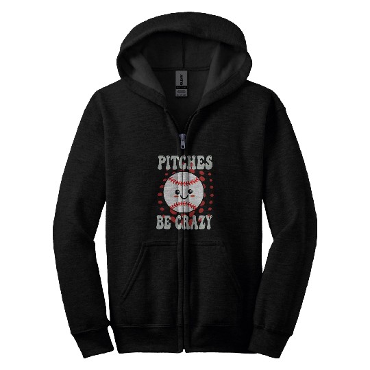 Pitches Be Crazy Funny Baseball Gift Zip Hoodies