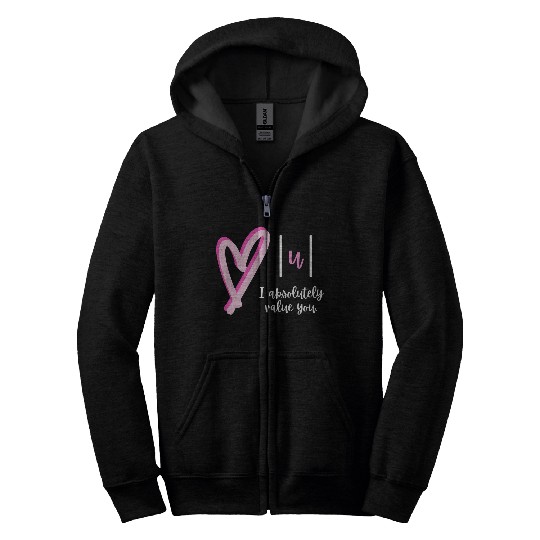 I Absolutely Value You Math Teacher Valentine'S Da Zip Hoodies