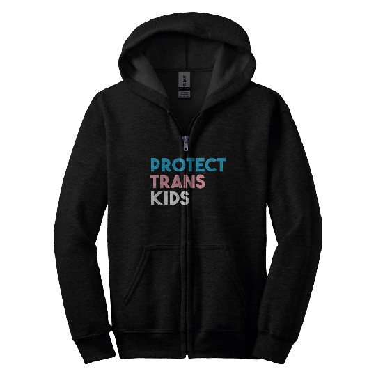 Protect Trans Transgender Pride Zip Hoodies