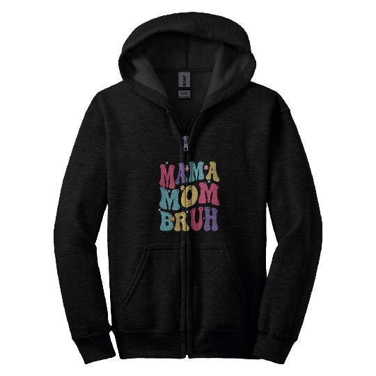 MAMA MOM BRUH Zip Hoodies