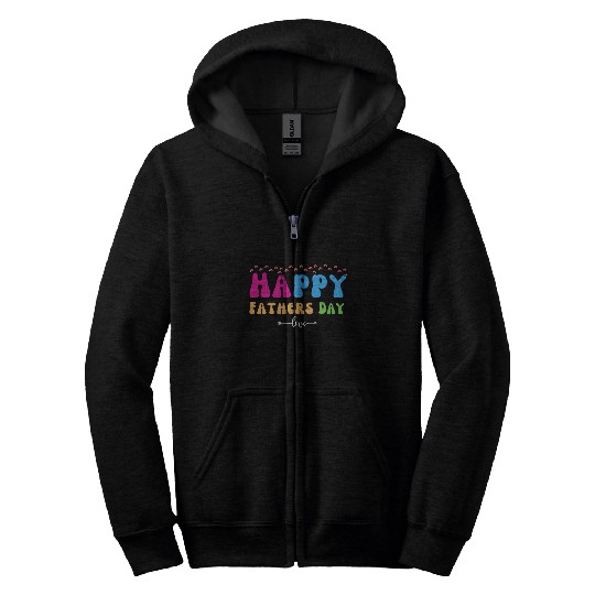 Happy Fathers Day i love you dad Heart Daddy funny Zip Hoodies