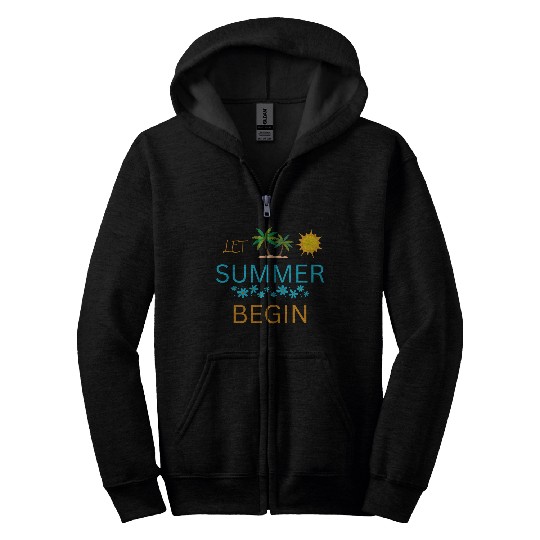 Let Summer Begin Zip Hoodies