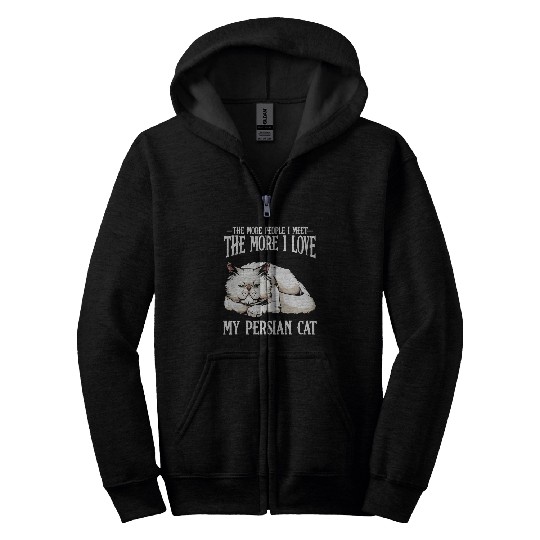Persian Cat The More People I Meet Cat Lover Zip Hoodies