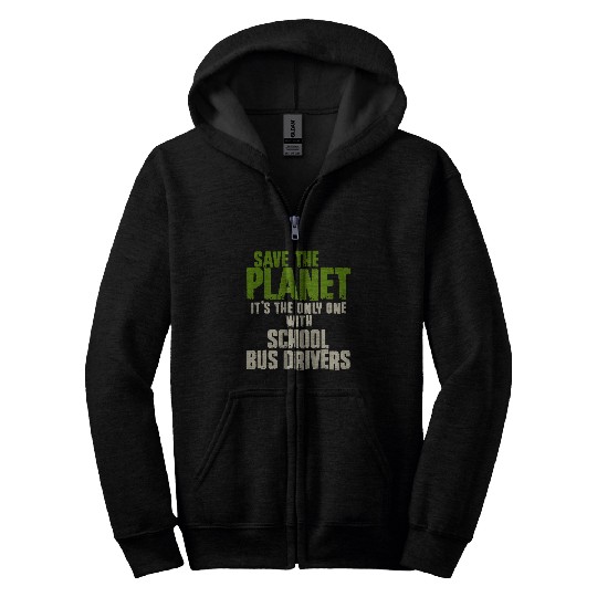 Save The Planet School Bus Driver Zip Hoodies