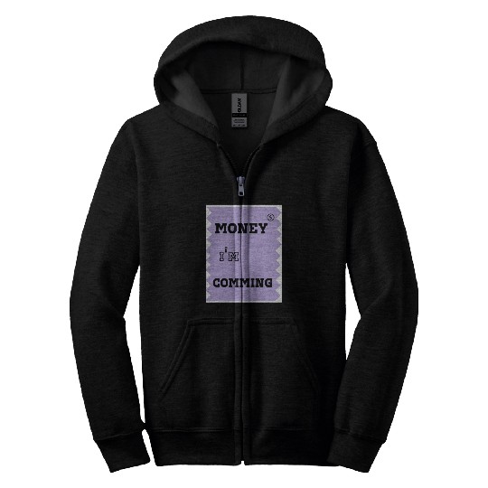 money i'm coming Zip Hoodies