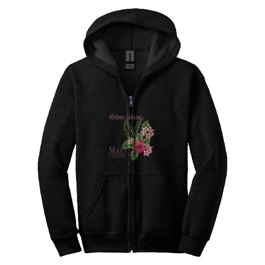 Malama Lahaina: Maui Strong Zip Hoodies