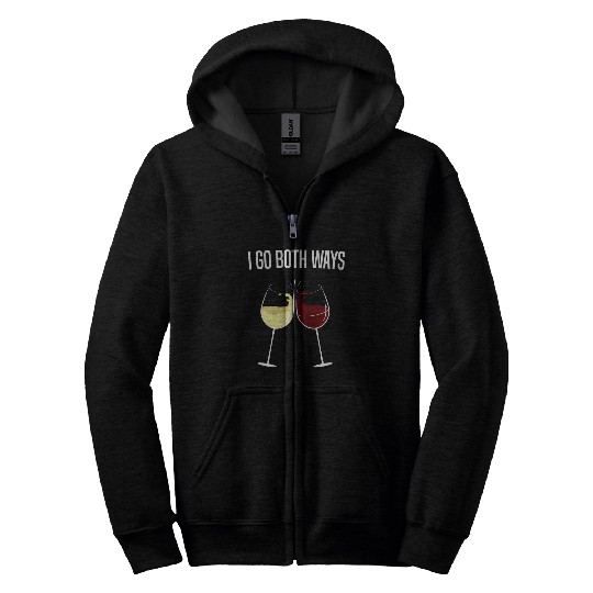 I Go Both Ways Wine Drinker Zip Hoodies