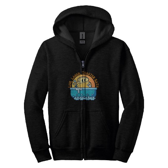 Live Laugh Toaster Bath Zip Hoodies