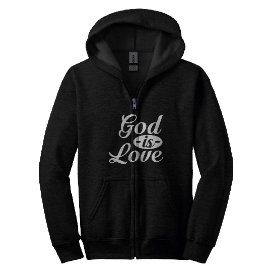 God Is Love Zip Hoodies