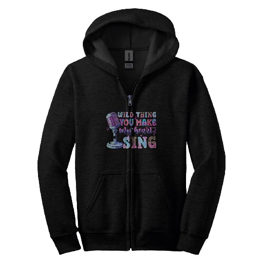 Wild Thing You Make My Heart Sing Zip Hoodies