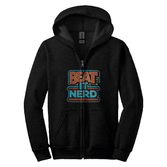 Beat it Nerd 8 Zip Hoodies
