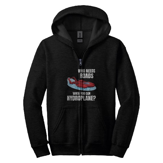 Hydroplane Racing Adventure: Leave Roads Behind! Zip Hoodies