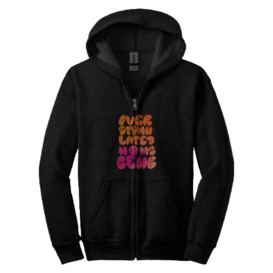 overstimulated moms club Zip Hoodies