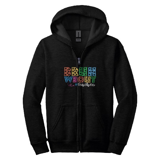 Bruh We Out Teachers summer teacher lovers Zip Hoodies