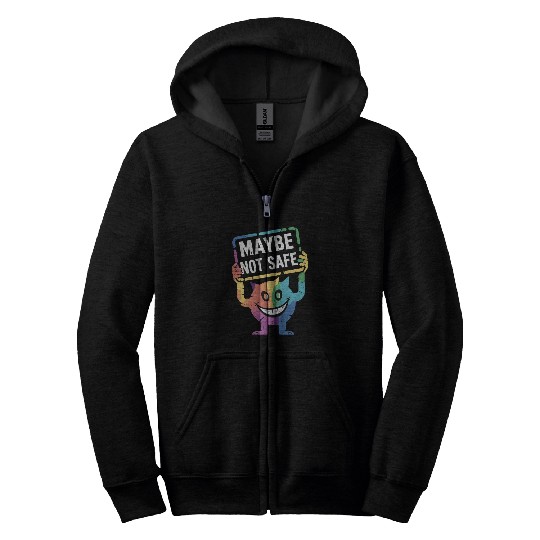 Creepy Rainbow Creature With Maybe Not Safe Sign Zip Hoodies