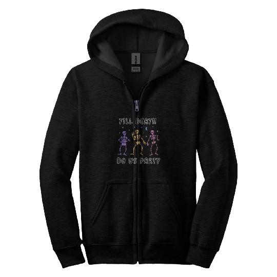 Til Death Do Us Party Halloween Dancing Skeleton Zip Hoodies