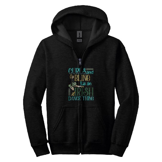 Curls And Bling Irish Dance Thing Dancer Girls Zip Hoodies