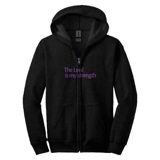 The Lord is my strength purple affirmation Zip Hoodies