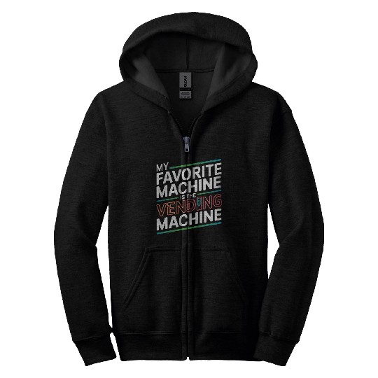 My Favourite Machine is the Vending Machine - Funn Zip Hoodies