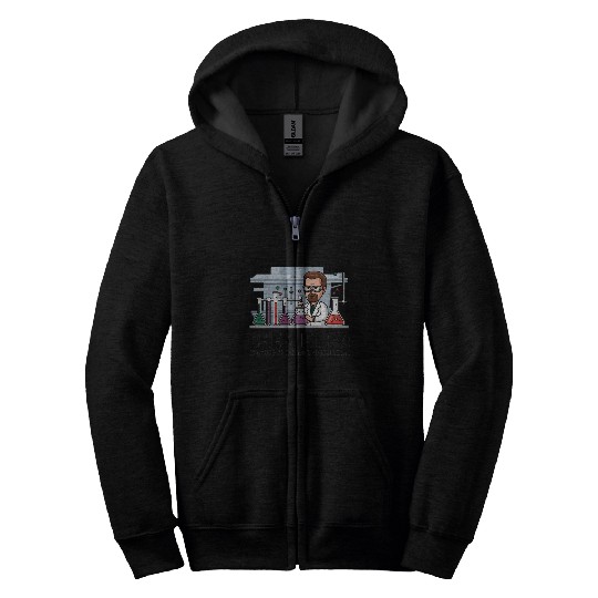Chemistry Because Breaking Bad is Illegal Science Zip Hoodies