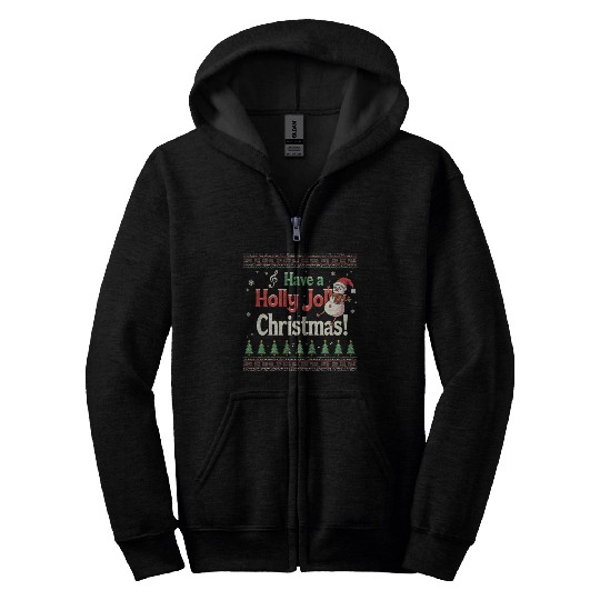 Have a holly joy christmas Zip Hoodies