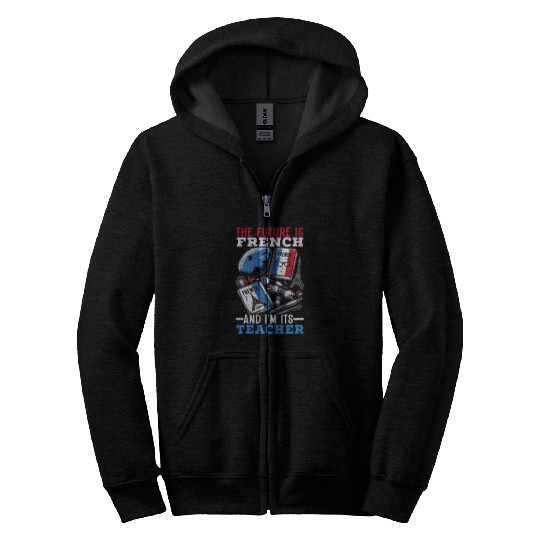 French Language Teacher Education France Teaching Zip Hoodies