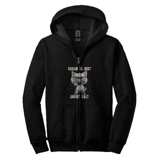 Sugar Is Just Angry Salt Cat Science Meme Zip Hoodies