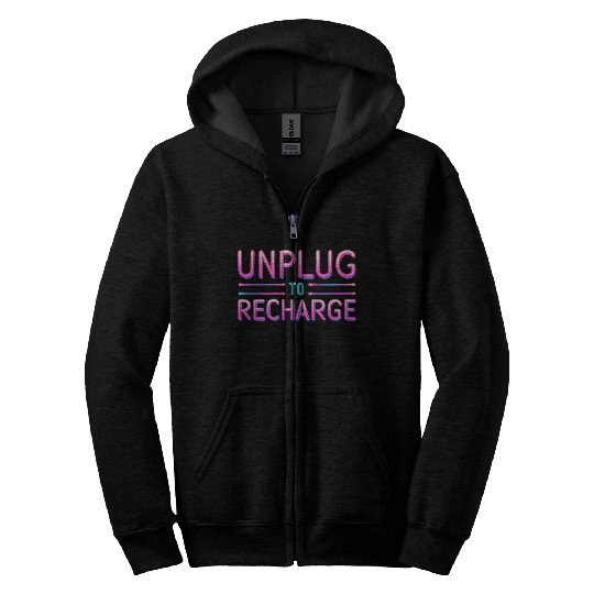 Unplug to Recharge – Neon Light Tech Detox Quote Zip Hoodies